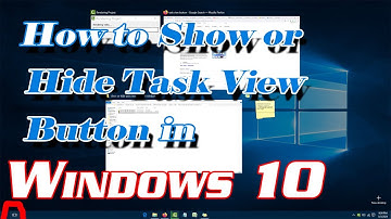 Hide or Show Task View Button in Windows 10 | Disable / Enable Task View in Windows 10