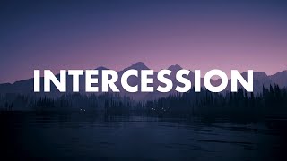 Intercession 2 : 3 Hour Soaking Worship Music for Prayer &amp; Meditation
