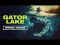 Gator Lake 2025 Official Trailer 