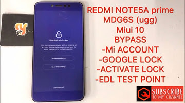 REDMI NOTE 5A prime/MDG6S/ugg frp bypass miui10 Mi account/Google account/EDL TEST POINT