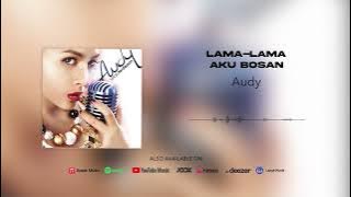 Audy - Lama - Lama Aku Bosan