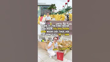 Phần 17: Tái định nghĩa khái niệm thủ phủ nhân sâm ngoài đời thực với chợ sâm tươi "số 1" Hàn Quốc?