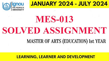MES-013 SOLVED ASSIGNMENT 2024 II MASTER OF ARTS (EDUCATION) 1st YEAR
