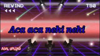 DJ tiktok remik aca aca Neji Neji 2021 - mantap poll - asal upload