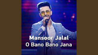 Download Lagu O Bano Bano Jana MP3 Download Lagu O Bano Bano Jana MP3