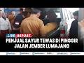 🔴BREAKING NEWS: PENJUAL SAYUR TEWAS DI  PINGGUR JALAN Jember Lumajang, Sepeda Motor Tidak Ada
