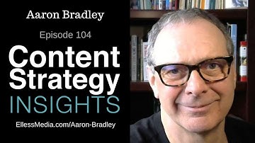 Aaron Bradley: Knowledge Graph Strategy for Content | Episode 104