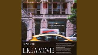 Video thumbnail of "Nowhere - like a movie"