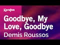 Goodbye my love goodbye  demis roussos  karaoke version  karafun