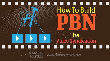 How To Build PBN For Video Syndication