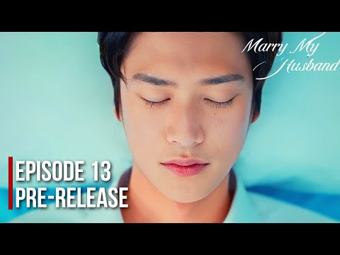 Marry My Husband Episode 13 Pre-Release |Na In Woo Reveals His Secret To Park Min Young