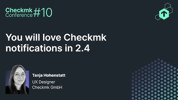 Checkmk Conference #10: You will love Checkmk notifications in 2.4