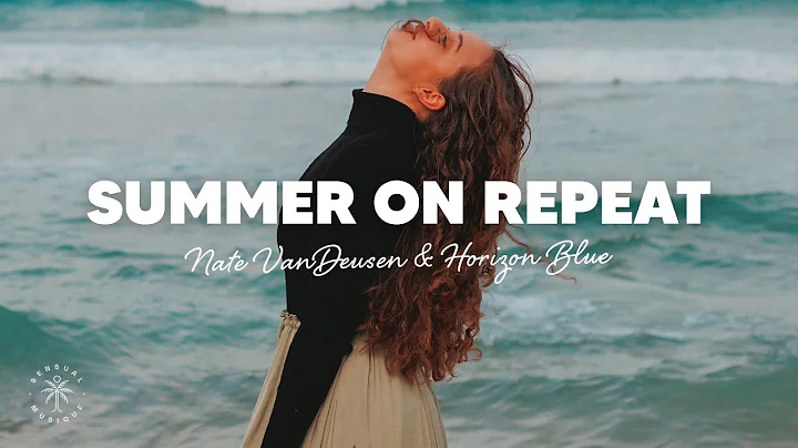 Nate VanDeusen & Horizon Blue - Summer On Repeat (...