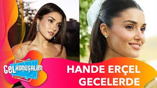 Hande Erçel Ayrılık Acısını Unuttu Gel Konuşalım 143. Bölüm