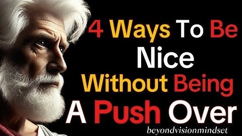 How To Be Nice Without Being A Pushover | STOIC PHILOSOPHY