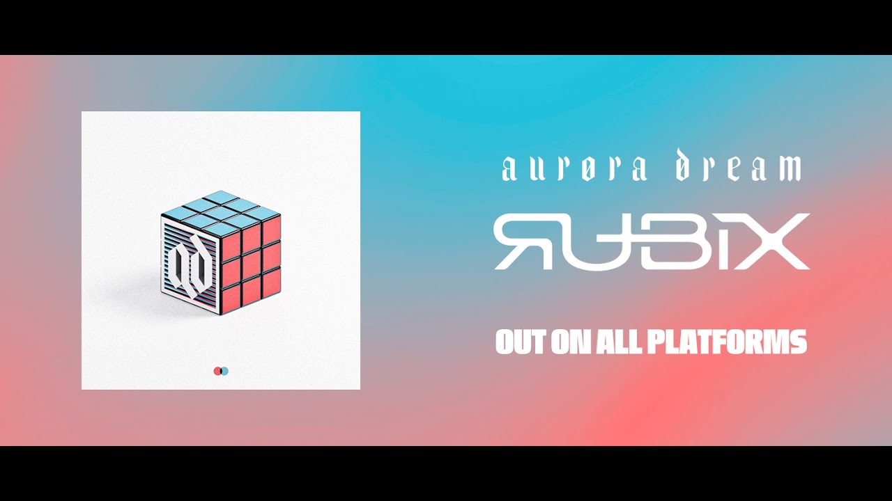 Aurora Dream - RUBIX  Official Album Stream 