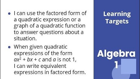 Algebra 1 Unit 8 Lesson 10 Rewriting Quadratic Expressions in Factored Form Part 4