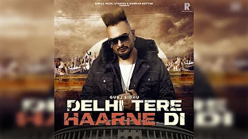 DELHI TERE HAARNE DI | GURJ SIDHU | 2021 | RIPPLE MUSIC STUDIOS