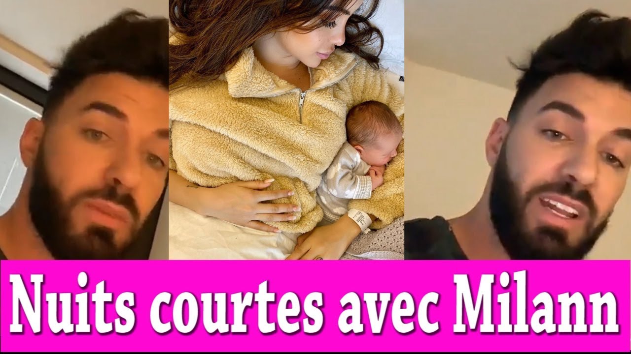 NABILLA ET THOMAS SE CONFIENT SUR LES NUITS COURTES AVEC MILANN