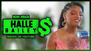 How Much Halle Bailey Get paid From YouTube