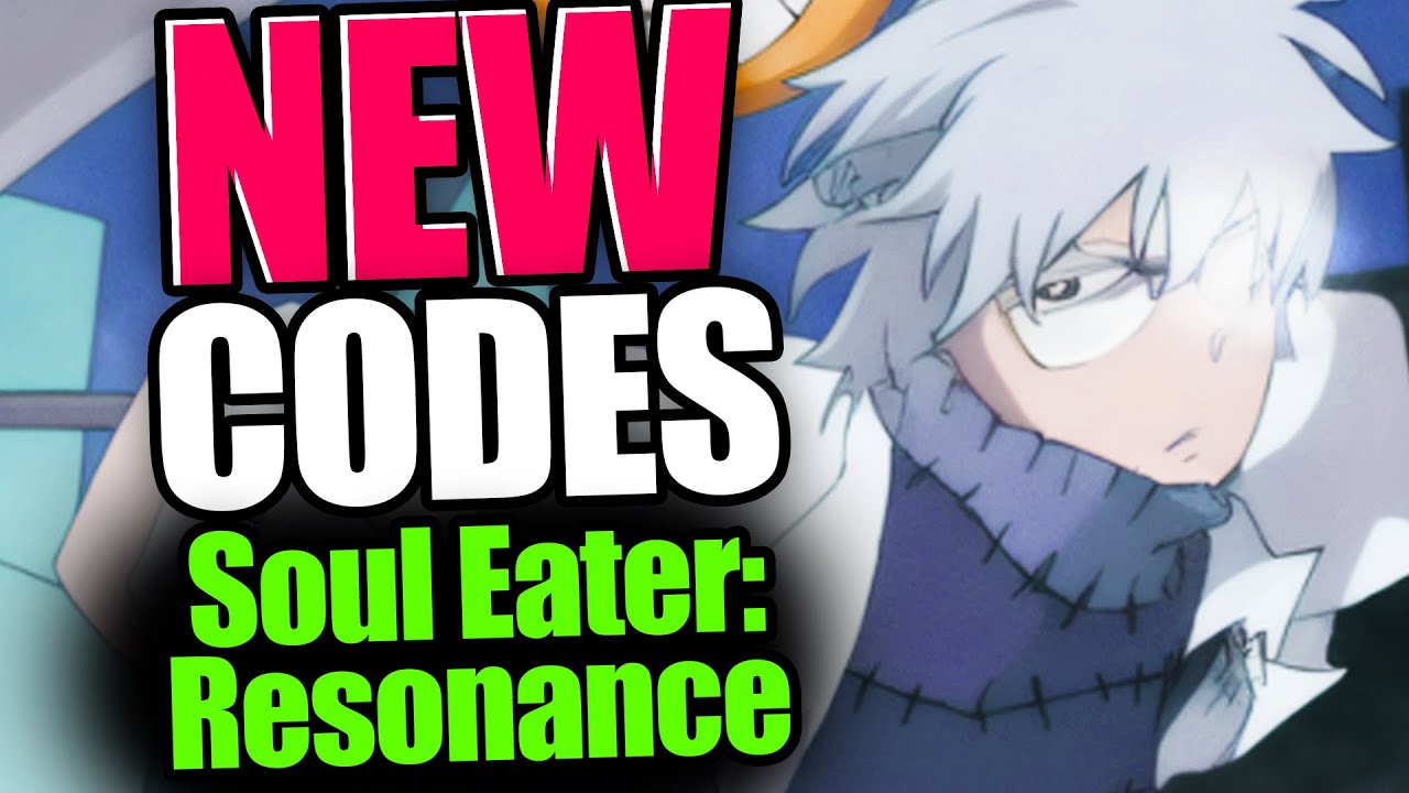 soul eater resonance codes 2023｜TikTok Search