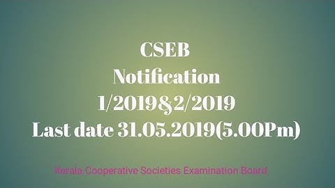 CSEB|Cat No 1/2019&2/2019|New Notification|Last Date 31.05.19