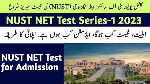 NUST Entry Test (NET) Series-1 for Undergraduate Admissions 2023 || NUST test registration 2023
