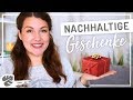 Nachhaltige GESCHENKIDEEN für jeden! 🎁 #nurwasichbrauche