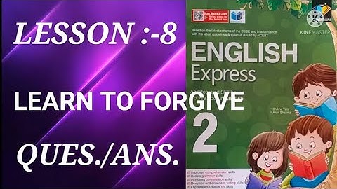 CLASS :-2 QUESTIONS ANSWER OF LESSON :-8 LEARN TO FORGIVE