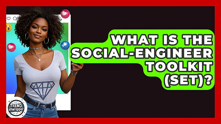 What Is The Social-Engineer Toolkit (SET)? - Trend Unwrapper