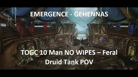 TOGC 10man Tribute to Insanity (NO WIPES) - Feral Druid Tank POV - Emergence Gehennas
