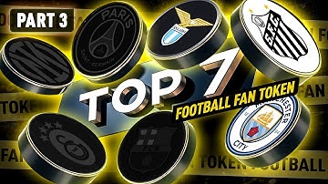 Top 7 Fan Tokens Part 3: Football Revolution! Perks, Power, and Profit!
