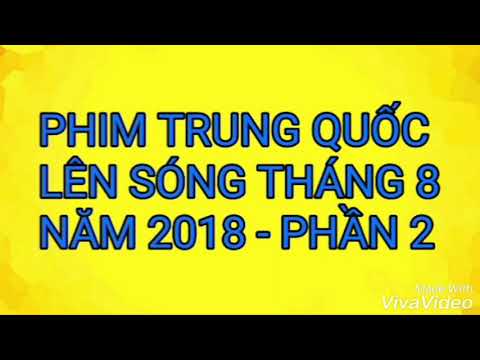 Phim Trung Quốc Lên Sóng Tháng 8 Năm 2018 Phần 2