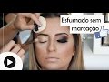 Maquiagem esfumada sem marcação opaca | Passo a passo MakeUp completa