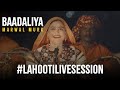 Baadaliya   marwal murk  lahooti live sessions