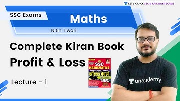 Profit & Loss | Complete Kiran Book | Lecture - 1 | All SSC Exams | Maths by Nitin Sir