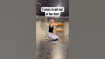 3 ways to get out of the floor  #dance #floorwork #floorworktechnique