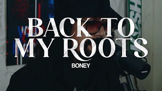 BEHIND THE BRICKS: BACK TO MY ROOTS - BONEY // EP08