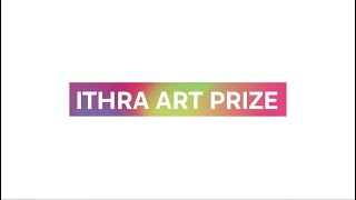 The Ithra Art Prize, for the Artist in You
