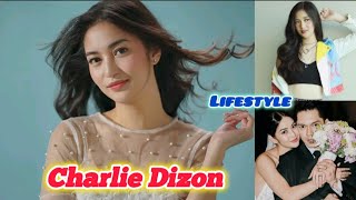 Charlie Dizon Lifestyle, Boyfriend, family, Career, Age, Height, Weight, Hobbies, Facts, Net Worth Information