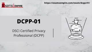 DCPP-01| DSCI certified Privacy Professional (DCPP) Exam Practice Questions by ExmasEmpire
