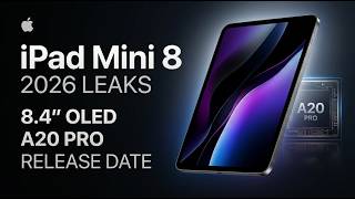 iPad Mini 8 (2026) LEAKS — 8.4″ OLED, A20 Pro & Release Date Revealed!