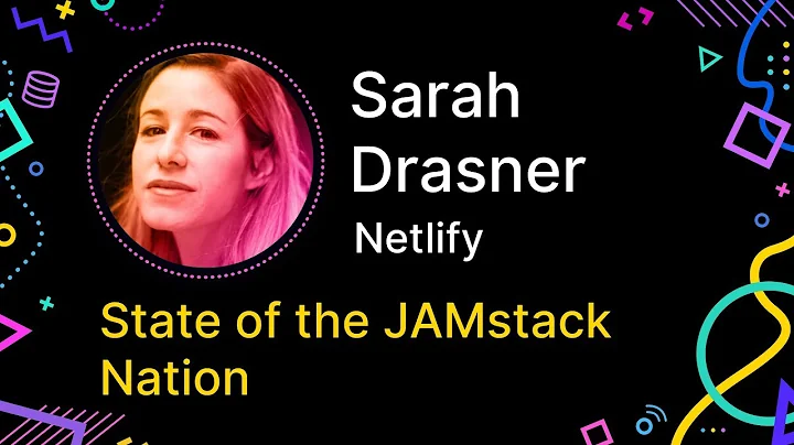 Sarah Drasner - The State of the JAMstack Nation