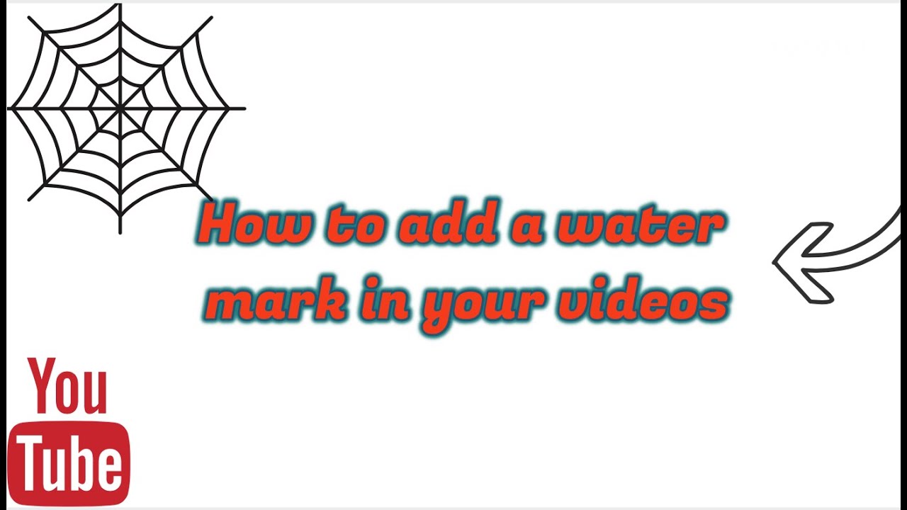 How To Add A Water Mark In Your Videos YouTube