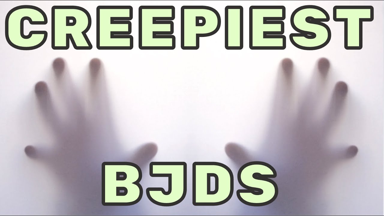 The BJDs that Haunt my Dreams: A look at the creepiest BJD sculpts I know