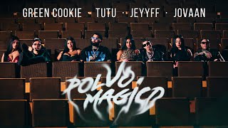 Green Cookie  Tutu  Jeyyff  Jovaan  Polvo Mgico  