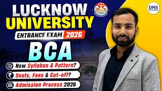 Lucknow University BCA Entrance Exam 2026 Syllabus | LU BCA Syllabus,Pattern,Seat | Cut-off,Fee,Seat