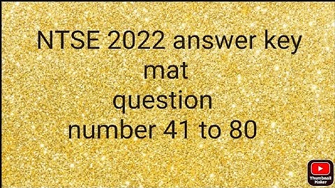 NTSE answer key 2022 | question number 41 - 80