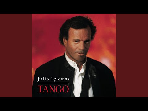 Julio Iglesias - El Choclo