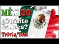 ¿Cuánto sabes de MÉXICO? Trivia/Test